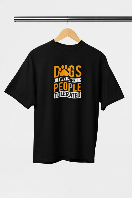 Dogs Welcome People Tolerated - Evoke Bean Unisex Oversized Printed Graphic T-Shirt – Black