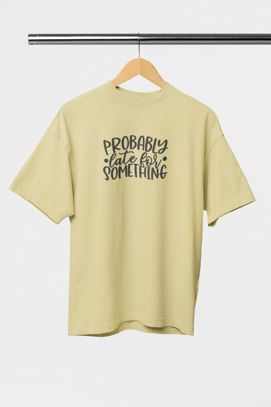 Probably Late For Something - Evoke Bean Unisex Oversized Printed Graphic T-Shirt – Beige